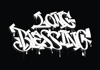 LONG BLESSING graffiti tag style art