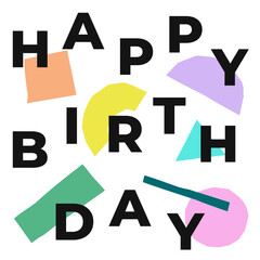 Birthday postcards with typographic inscription and geometric shapes. Happy birthday, greeting cards, flyers, invitations, party. Vector illustration  minimalist design.