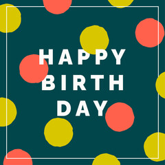 Birthday postcards with typographic inscription and polka dots, illustration in minimalist design.