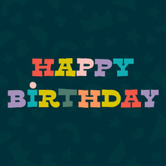 Birthday postcards with typographic inscription. Happy birthday, greeting cards, flyers, invitations, party. Vector illustration  minimalist design.