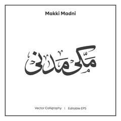 Arabic Calligraphy Makki Madni  I  Vector Calligraphy