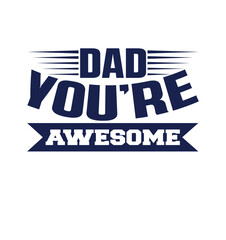 Dad you're awesome t shirt design.
