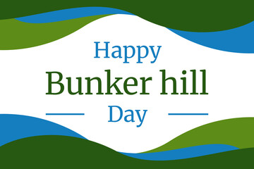 Happy Bunker Hill Day Text With modern template on the white Background illustration