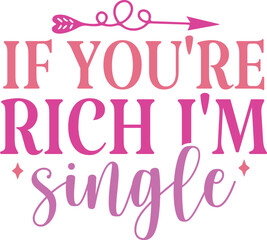 If You're Rich I'm Single