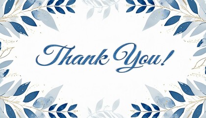 Fototapeta premium Thank You Message - Hand Lettering of Thankful Card or Gift Card for Print - Social Post for Appreciation - Watercolored Leaves and Flowers