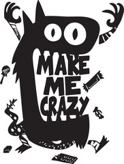 make me crazy 🤪 funny cartoon silhouette clipart vector illustration