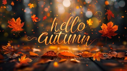 a beautiful inscription in bright, colorful autumn "hello, autumn" on the background of the autumn landscape. Autumn background. Autumn wallpaper