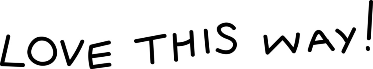 Hand drawn love this way text element vector