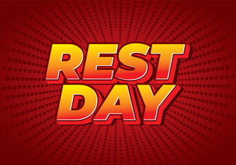 Rest day. Text effect in 3D style with good colors