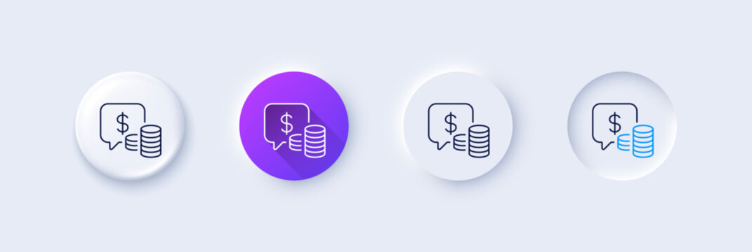 Coins line icon. Neumorphic, Purple gradient, 3d pin buttons. Cash money sign. Business income symbol. Line icons. Neumorphic buttons with outline signs. Vector