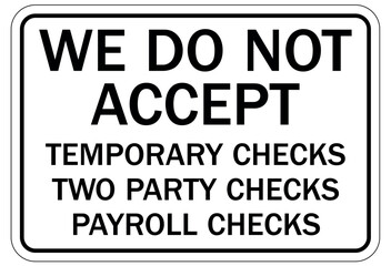 payment signs we do not accept temporary checks, two party checks, payroll checks