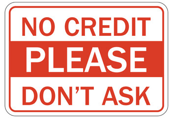 payment signs no credit please don't ask