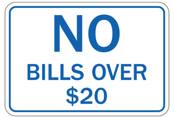 payment signs no bills over $20
