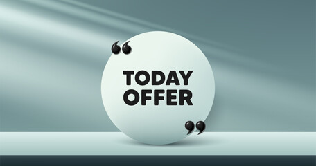 Today offer tag. Circle frame, product stage background. Special sale price sign. Advertising discounts symbol. Today offer round frame message. Minimal design offer scene. 3d comma quotation. Vector