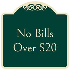 Payment sign no bills over $20
