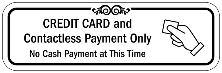 Payment sign credit card and contactless payment only