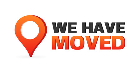 We Have Moved sign icon. Flat style. Vector icon