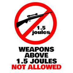 Weapons above 1.3 joules not allowed. Airsoft field forbidden red circle sign.