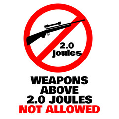 Weapons above 2.0 joules not allowed. Airsoft field forbidden red circle sign.