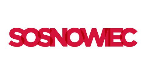 Sosnowiec in the Poland emblem. The design features a geometric style, vector illustration with bold typography in a modern font. The graphic slogan lettering.