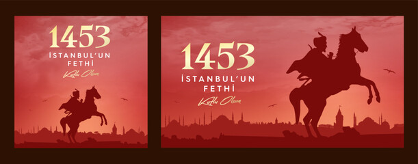 29 Mayıs 1453 istanbul'un Fethi Kutlu Olsun, Translation: 29 may Day is Happy Conquest of Istanbul. Fall of Constantinople in 1453. Sultan Mehmed the Conqueror (Fatih Sultan Mehmed)