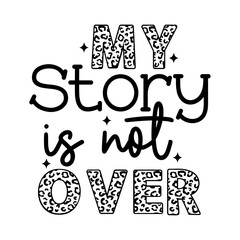 My Story is Not over