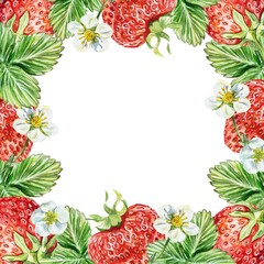 Strawberry frame. Berries, leaves, flowers. Watercolor illustration on white background. Cards, invitations, juice and jam labels, cosmetics, menus.