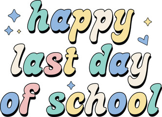 happy last day of school