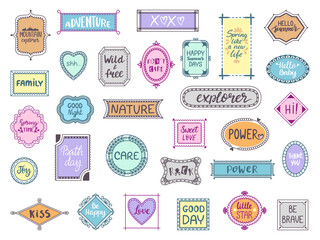Lettering phrases design. Doodle frames with motivational positive hand drawn quotes. Stickers for birthday, love, romantic, adventures, neoteric vector set