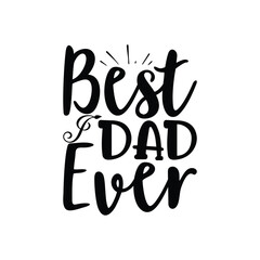 Best Dad Ever, Father's Day T-Shirt, typography fishing shirt, Vector illustrations, fishing t shirt design, Funny Fishing Gifts Father's Day T-Shirt Design, Cut File For Cricut. 