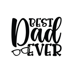 Best Dad Ever, Father's Day T-Shirt, typography fishing shirt, Vector illustrations, fishing t shirt design, Funny Fishing Gifts Father's Day T-Shirt Design, Cut File For Cricut. 