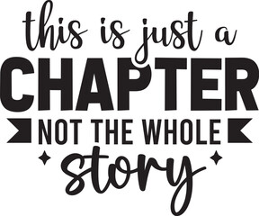 This is Just a Chapter Not The Whole Story