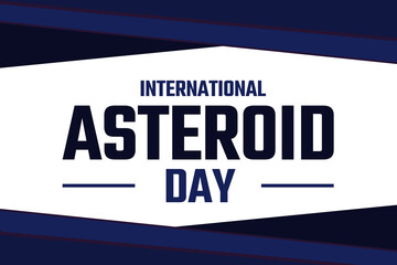 International Asteroid Day - news story communication copy newspaper headline article title referring to world or international day.