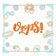 Oops! color brush style ironic lettering on textured background. Hand drawn vector illustration with text decor icons for impressive card or poster. Sarcastic expressive quote for concept or banner