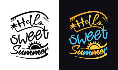 Hello sweet summer typography. Lettering print t-shirt design for summer vibes.
