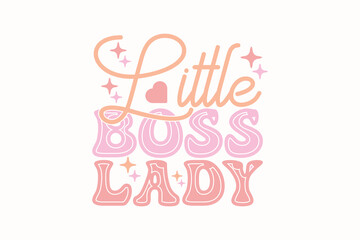Little Boss Lady Baby Girl EPS T-shirt Design