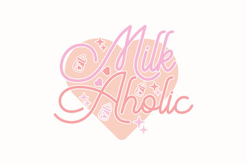 Milk Aholic Baby Girl EPS T-shirt Design
