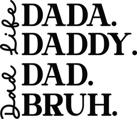 43. Dada Daddy Dad Bruh SVG, PNG
