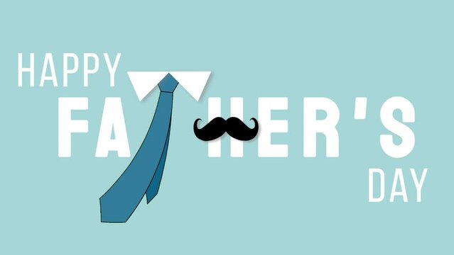 Happy fathers day lettering animation on blue background with animated neck tie and mustache