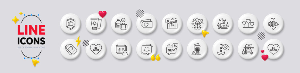 Puzzle options, Be good and Love tickets line icons. White buttons 3d icons. Pack of Fishing lure, Smile chat, Carry-on baggage icon. Love heart, Ship travel, Notification pictogram. Vector