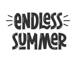 Endless Summer Handwritten Quote. Vector Hand Lettering of Holiday Phrase. Vacations Love Slogan.