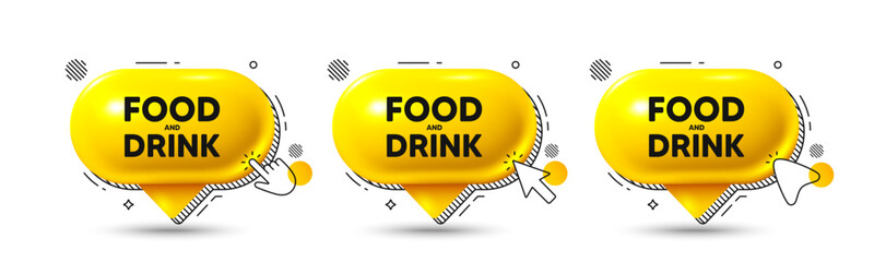 Chat speech bubble 3d icons. Food and Drink tag. Kitchen food offer. Restaurant menu. Food and Drink chat offer. Speech bubble banners. Text box balloon. Vector