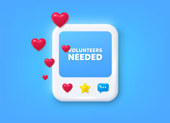 Social media post 3d frame. Volunteers needed tag. Volunteering service sign. Charity work symbol. Volunteers needed message frame. Photo banner with hearts. Like, star and chat icons. Vector
