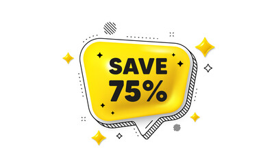 Save 75 percent off tag. Chat speech bubble 3d icon. Sale Discount offer price sign. Special offer symbol. Discount chat message. Speech bubble banner with stripes. Yellow text balloon. Vector