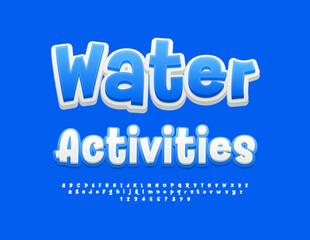 Vector funny emblem Water Activities. Blue and White artistic Font. Creative Alphabet Letters and Numbers set