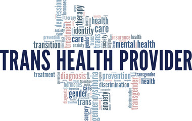 Trans Health Provider word cloud conceptual design isolated on white background.