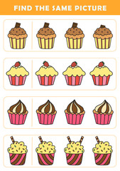 Find same picture worksheet for kids. Worksheet for kids kindergarten, preschool and school age. Education game for children with cute cupcakes illustration.	