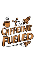 Caffeine Fueled tshirt design with cliparts