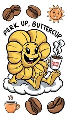 Perk Up, Buttercup tshirt design with cliparts