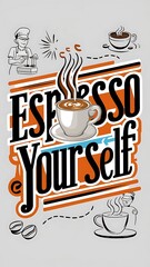 Espresso Yourself tshirt design with cliparts
